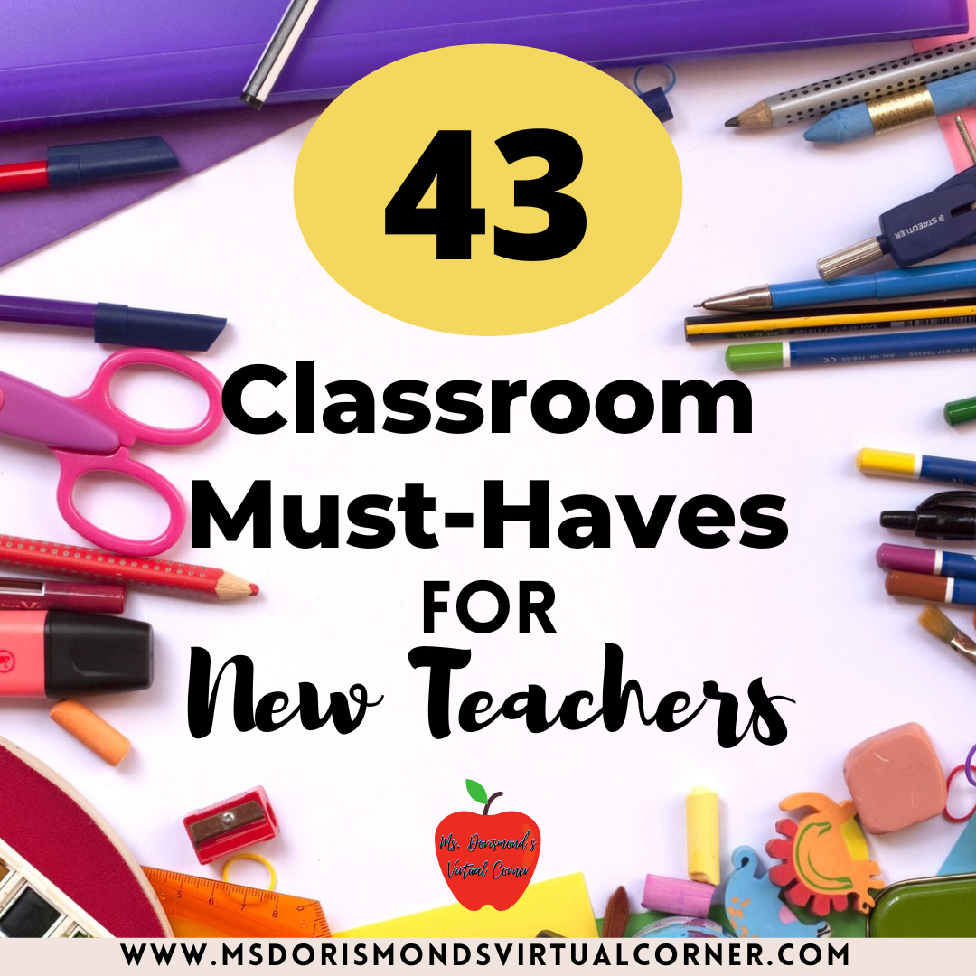 43 Classroom Must Haves For New Teachers - Ms. Dorismond's Virtual Corner